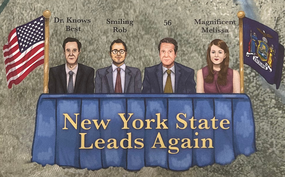 A cartoon drawing shows former Health Commissioner Dr. Howard Zucker, former state Budget Director Robert Mujica, former Governor Andrew Cuomo, and former Secretary to the Governor Melissa DeRosa seated at a table labeled "New York State Leads Again." The four have nicknames, respectively: Dr. Knows Best, Smiling Rob, 56, and Magnificent Melissa.